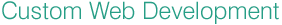 Custom Web Design, Custom Web Development